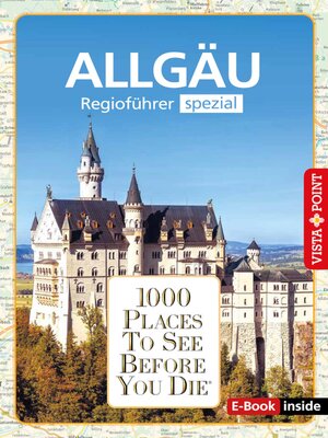 cover image of 1000 Places to See Before You Die: Allgäu